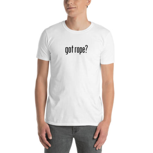 Got Rope - Sexy T-shirt - Rigger - Bondage/BDSM - White