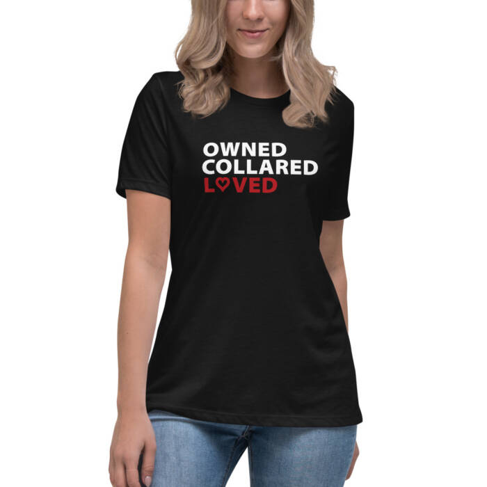 Owned, Collared, Loved - black t-shirt for women - kinky - BDSM
