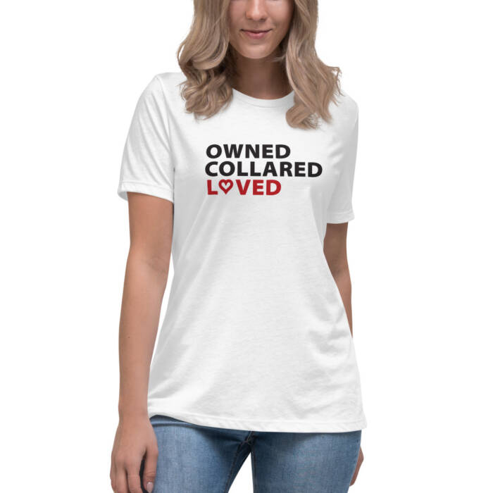 Owned, Collared, Loved - white t-shirt for women - kinky - BDSM