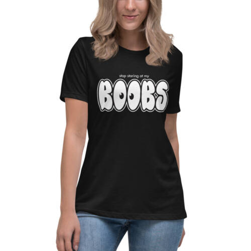Stop Staring at My Boobs - black t-shirt - kinky/bdsm t-shirts for women