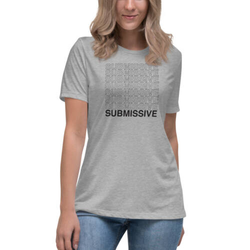 Submissive - heather grey t-shirt for women - kinky - BDSM